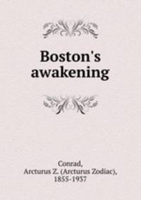 Boston`s awakening