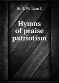 Hymns of praise & patriotism
