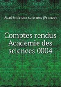 Comptes rendus Academie des sciences 0004