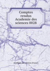 Comptes rendus Academie des sciences 0028