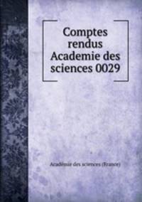 Comptes rendus Academie des sciences 0029
