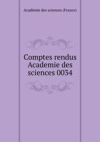 Comptes rendus Academie des sciences 0034