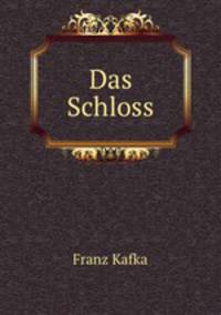 Das Schloss