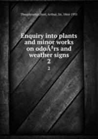 Enquiry into plants and minor works on odors and weather signs. 2
