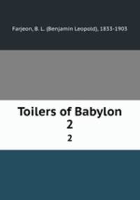 Toilers of Babylon. 2
