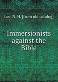 Immersionists against the Bible