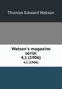 Watson`s magazine serial. 4,1 (1906)
