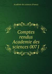 Comptes rendus Academie des sciences 0071
