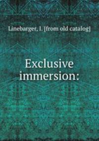 Exclusive immersion: