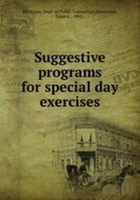 Suggestive programs for special day exercises