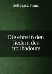 Die ehre in den liedern des troubadours
