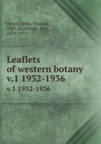 Leaflets of western botany. v.1 1932-1936
