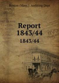 Report. 1843/44