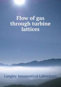 Flow of gas through turbine lattices