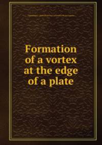 Formation of a vortex at the edge of a plate