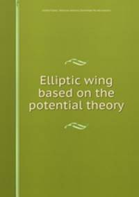 Elliptic wing based on the potential theory