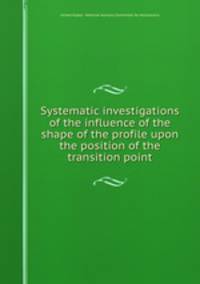 Systematic investigations of the influence of the shape of the profile upon the position of the transition point