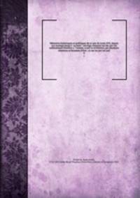 Memoires historiques et politiques du regne de Louis XVI, depuis son mariage jusqu`a sa mort : ouvrage compose sur des pieces authentiques fournies a l`auteur, avant la revolution, par plusieurs ministres et hommes d`etat : et sur les pieces just. 6