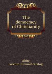 The democracy of Christianity