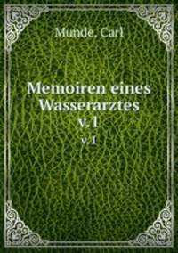 Memoiren eines Wasserarztes. v.1
