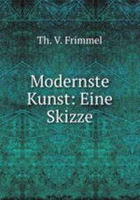 Modernste Kunst: Eine Skizze