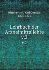 Lehrbuch der Arzneimittellehre. v.2