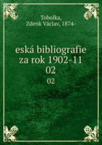 esk bibliografie za rok 1902-11. 02