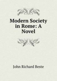 Modern Society in Rome: A Novel
