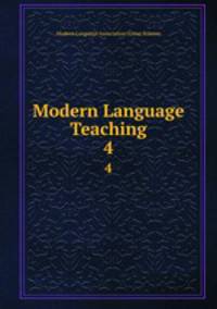 Modern Language Teaching. 4