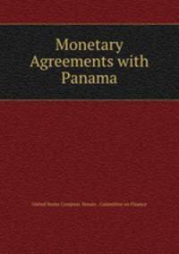 Monetary Agreements with Panama