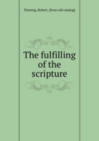 The fulfilling of the scripture