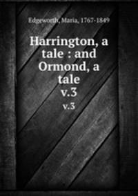 Harrington, a tale : and Ormond, a tale. v.3