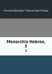 Monarchia Hebrea,. 3