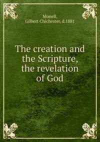 The creation and the Scripture, the revelation of God
