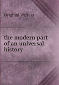 the modern part of an universal history