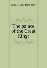 The palace of the Great King: