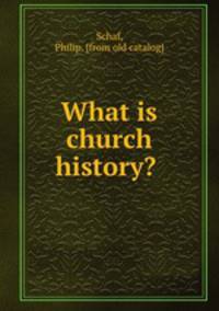 What is church history?