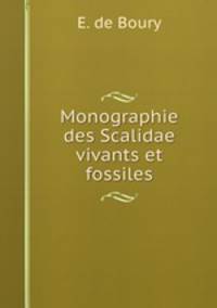 Monographie des Scalidae vivants et fossiles