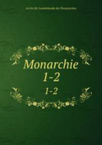 Monarchie. 1-2