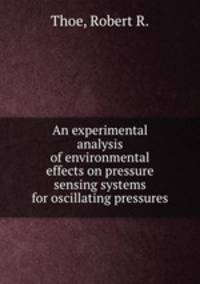 An experimental analysis of environmental effects on pressure sensing systems for oscillating pressures.