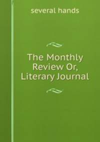 The Monthly Review Or, Literary Journal