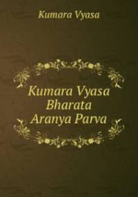 Kumara Vyasa Bharata Aranya Parva