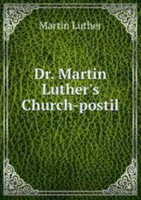 Dr. Martin Luther`s Church-postil