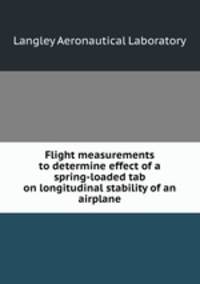 Flight measurements to determine effect of a spring-loaded tab on longitudinal stability of an airplane