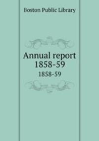 Annual report. 1858-59