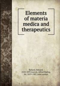 Elements of materia medica and therapeutics