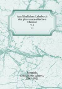 Ausfhrliches Lehrbuch der pharmaceutischen Chemie. v.1