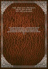 The national dispensatory : containing the natural history, chemistry, pharmacy, actions and uses of medicines, including those recognized in the pharmacopoeias of the United States and Great Britain. Pt.1