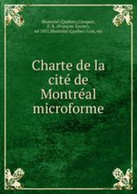 Charte de la cit de Montral microforme