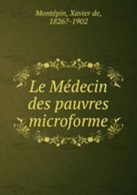 Le Mdecin des pauvres microforme